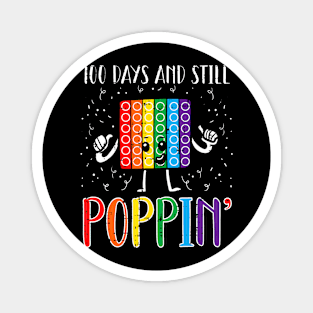 100 Days And Still Poppin 100th Day Of School Boys Girls Magnet